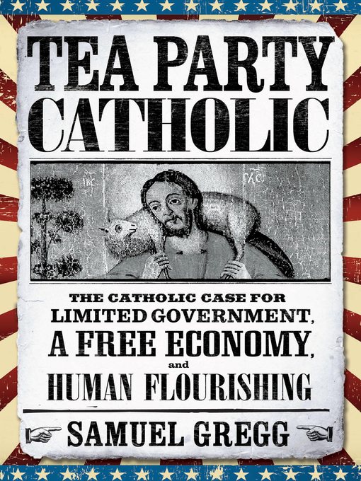 Title details for Tea Party Catholic by Samuel Gregg - Available